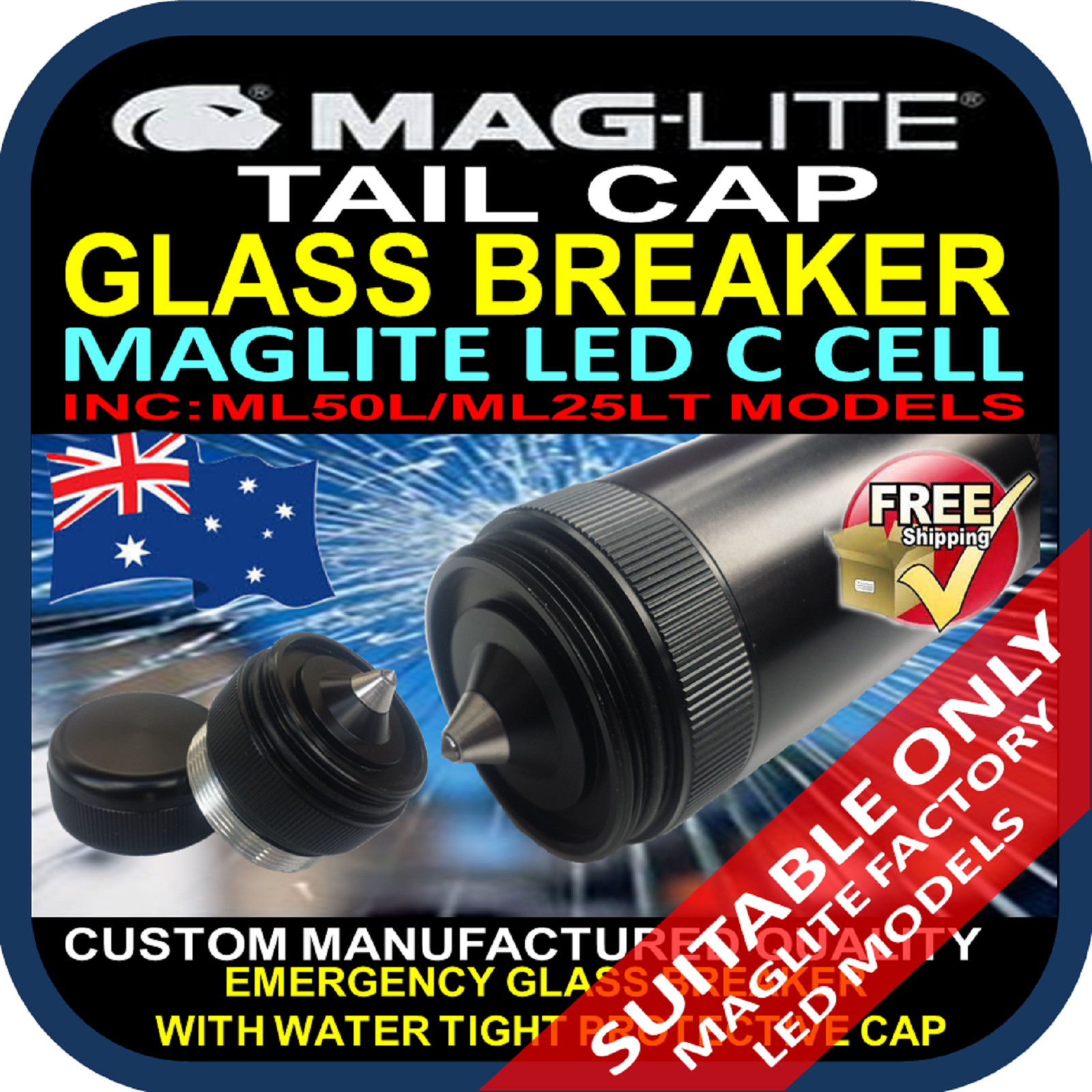 MAGLITE UPGRADE ML50L/ML25LT FLASHLIGHT TORCH TAIL CAP GLASS BREAKER “C” LED AU